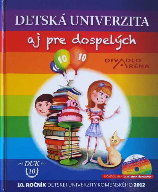 kolektív autorov: Detská univerzita aj pre dospelých, 10. ročník DUK 2012