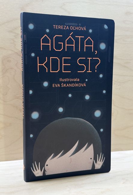 Tereza Oľhová: Agáta, kde si?